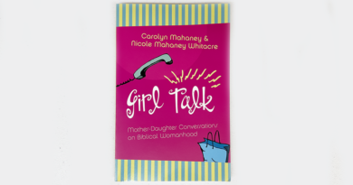 Girl Talk: Mother Daughter Conversations on Biblical Womandhood